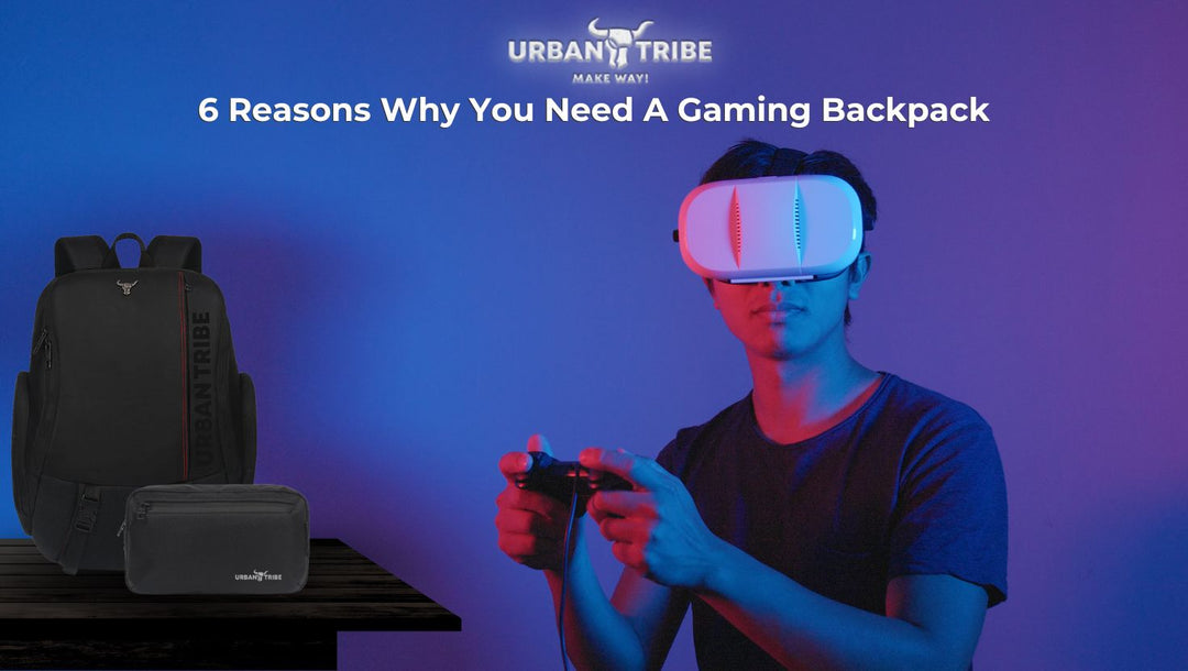 6 Reasons Why You Need A Gaming Backpack