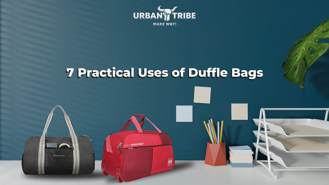 Top 7 Most Practical Uses for Duffle Bags – Your All-in-One Companion