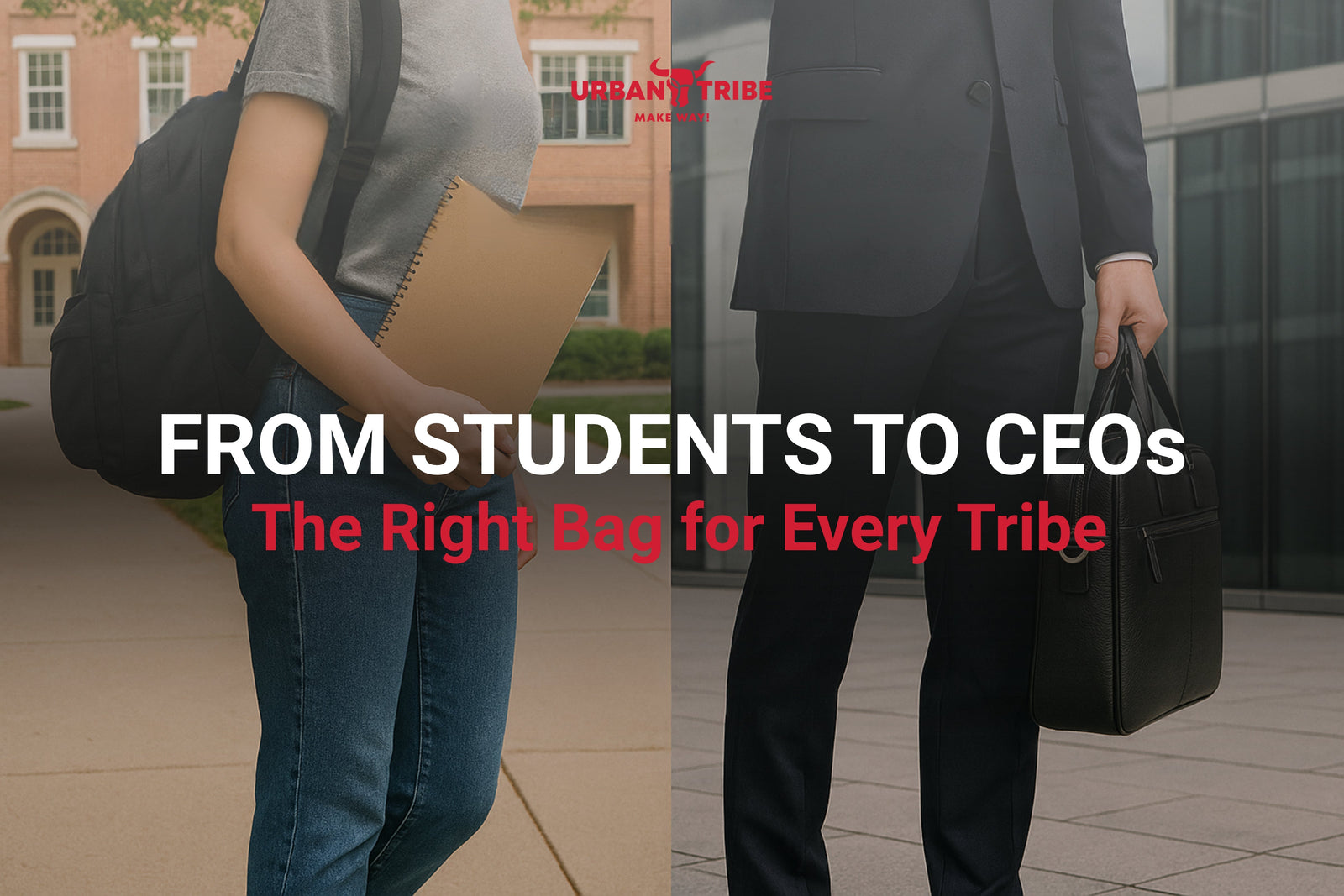 From Students to CEOs: The Right Bag for Every Tribe