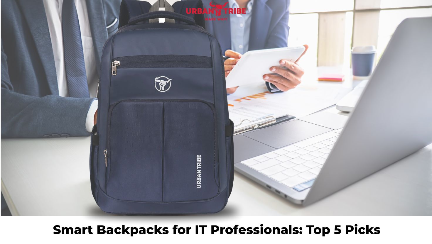 Smart Backpacks for IT Professionals: Top 5 Picks – Urban Tribe