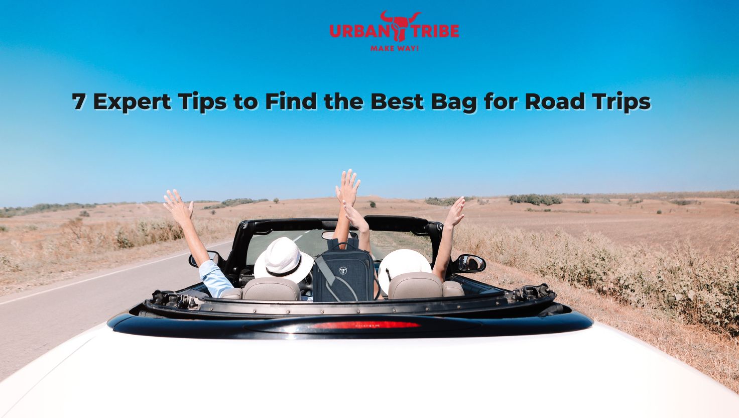 7 Expert Tips to Find the Best Bag for Road Trips