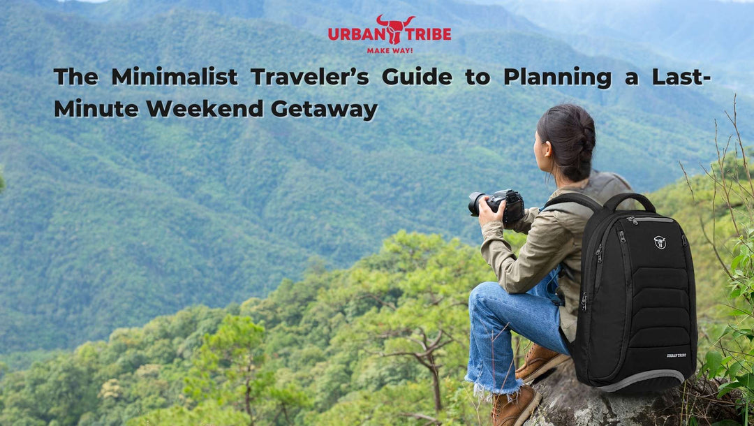The Minimalist Traveler’s Guide to Planning a Last-Minute Weekend Getaway